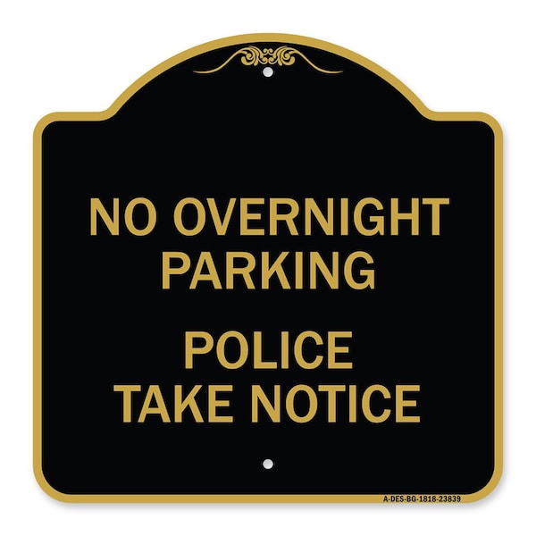 Signmission No Overnight Parking-Police Take, Black & Gold Aluminum Architectural Sign, 18" x 18", BG-1818-23839 A-DES-BG-1818-23839 - main